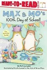 Max & Mo's 100th Day of School! - Patricia Lakin ; Brian Floca - 9781534463271