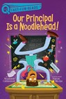 Our Principal Is a Noodlehead! - Stephanie Calmenson - 9781534479371