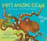 Inky's Amazing Escape: How a Very Smart Octopus Found His Way Home - MONTGOMERY,  Sy - 9781534480445