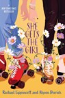 She Gets the Girl - Rachael Lippincott ; Alyson Derrick - 9781534493803