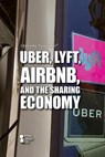 Uber, Lyft, Airbnb, and the Sharing Economy - Rachel Bozek - 9781534500488