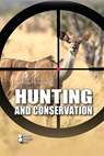 Hunting and Conservation - Marcia Amidon Lusted - 9781534506923