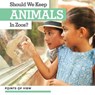Should We Keep Animals in Zoos? - Nick Christopher - 9781534523258