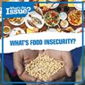 What's Food Insecurity? - Anna Collins - 9781534542198