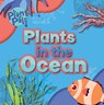Plants in the Ocean - E. C. Andrews - 9781534548831