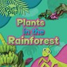 Plants in the Rainforest - E. C. Andrews - 9781534548879