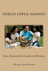 Sexo, Evolución y Conducta Humana: ¡Pero qué animales somos! - Diego Lopez Alonso - 9781534626331