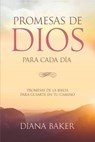 Promesas de Dios para Cada Día: Promesas de la Biblia para guiarte en tu camino - Diana Baker - 9781534642928