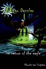 Diego Dazzler & the Return of the Eagle - HUIJSTEE,  Maurits Van ; Groen, Maxime ; Kooten, Rob Van - 9781534726918