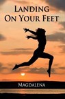 Landing on Your Feet - Magdalena - 9781534762275