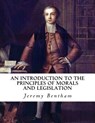 An Introduction to the Principles of Morals and Legislation - Jeremy Bentham - 9781534780682