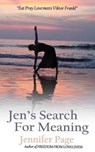 Jen's Search for Meaning - PAGE,  Jennifer - 9781534937482