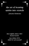 The Art of Drawing Spirits Into Crystals: The Doctrine of Spirits - BARRETT,  Francis - 9781535073806