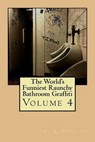 The World's Funniest Raunchy Bathroom Graffiti - PHILLIPS,  C. J. - 9781535091640