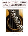 100 Beautiful Flute and Guitar Duets - Mark Phillips - 9781535344241