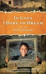 In Gaza I Dare to Dream - Rana Shubair - 9781535385923