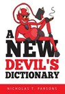 A New Devil's Dictionary - PARSONS,  MR Nicholas T. - 9781535420440