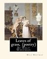 Leaves of grass, By Walt Whitman (poetry) - Walt Whitman - 9781535485876