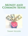 Money and Common Sense - Tammy Nelson - 9781535502320