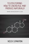 Testosterone: How to Increase and Produce Naturally - Nick Stanton - 9781535548793