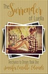 The Surrender of Luella - Jennifer Lassalle Edwards - 9781535564434
