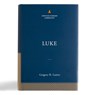 Luke: The Christian Standard Commentary - Gregory R. Lanier - 9781535923712