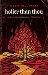 Perry, J: Holier Than Thou - Jackie Hill Perry - 9781535975711