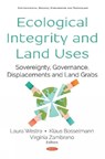 Ecological Integrity and Land Uses - Laura Westra ; Klaus Bosselmann ; Virginia Zambrano - 9781536154061