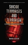 Suicide Terrorists and Terrorism - DAVID,  Ph.D. Lester - 9781536187403