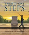 Twenty-One Steps: Guarding the Tomb of the Unknown Soldier - Jeff Gottesfeld - 9781536201482
