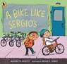 A Bike Like Sergio's - Maribeth Boelts - 9781536202953