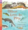 Otters Love to Play: Read and Wonder - Jonathan London - 9781536203240