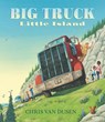BIG TRUCK LITTLE ISLAND - Chris Van Dusen - 9781536203936