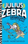 JULIUS ZEBRA ENTANGLED W/THE E - Gary Northfield - 9781536205237