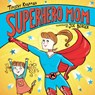 Superhero Mom - Timothy Knapman - 9781536205671
