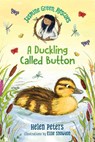Jasmine Green Rescues: A Duckling Called Button - Helen Peters - 9781536210255
