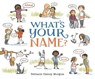 What's Your Name? - Bethanie Deeney Murguia - 9781536218565
