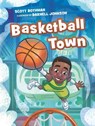 Basketball Town - Scott Rothman - 9781536219777
