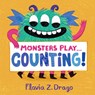 Monsters Play... Counting! - Flavia Z. Drago - 9781536220520