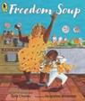 Freedom Soup: (A Haitian New Years Tale Celebrating Culture, Traditions, and Family for Kids Ages 5-9 in Grades K-4) - Tami Charles - 9781536221930