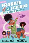 Frankie and Friends: The Lost Tooth - Christine Platt - 9781536222111