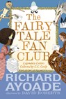 The Fairy Tale Fan Club: Legendary Letters Collected by C.C. Cecily - Richard Ayoade - 9781536222173