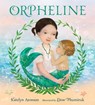 Orpheline: A Mermaid Lost and Found Story - Katelyn Aronson - 9781536226515