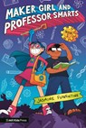 Maker Girl and Professor Smarts - Jasmine Florentine - 9781536227642