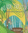 Verde Fresco: Árboles Asombrosos Y Extraordinarios - Lulu Delacre - 9781536229868