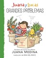 Juana Y Lucas: Grandes Problemas - Juana Medina - 9781536234374