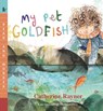 My Pet Goldfish: Read and Wonder - Catherine Rayner - 9781536234749