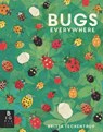 Bugs Everywhere - Lily Murray - 9781536235029