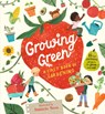 Growing Green: A First Book of Gardening - Candlewick Press - 9781536235517