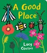 A Good Place - Lucy Cousins - 9781536235968